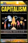 Image for Capitalism : How our Social Organization Works