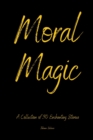 Image for Moral Magic a Collection Of 30 Enchanting Stories