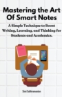 Image for Mastering the Art of Smart Notes