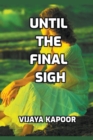 Image for Until the Final Sigh