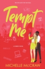 Image for Tempt Me : A Brother&#39;s Best Friend Workplace Standalone Romantic Comedy