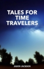 Image for Tales for Time Travelers