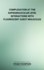 Image for Complexation at the Supramolecular Level: Interactions with Fluorescent Guest Molecules