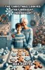 Image for Christmas Cookies That Brought Friendship: Christmas Series