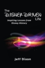 Image for Disney-Driven Life: Inspiring Lessons from Disney History