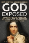 Image for God Exposed - Best Spiritual Awakening Book - The Bible&#39;s Hidden Secrets on Love, Money, Healing, Happiness, Transformation, Manifestation, Consciousness &amp; Prayer: Superhuman