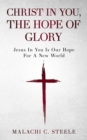 Image for Christ in You, the Hope of Glory: Empowering Today&#39;s Christian Youth