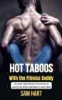 Image for Hot Taboos With the Fitness Daddy: Sexy Short Stories for Adults With Age Gap, Unexpected Love Interest and Enemies to Lovers Tropes.