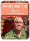 Image for Retirement In Asia Life, Love, and Happiness
