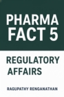 Image for Pharma Fact 5 - Regulatory Affairs