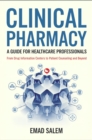 Image for Clinical Pharmacy: A Guide for Healthcare Professionals