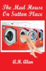 Image for Mad House On Sutton Place : The Mad House on Sutton Place, #1