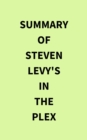 Image for Summary of Steven Levy&#39;s In the Plex