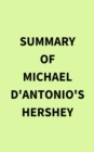Image for Summary of Michael D&#39;Antonio&#39;s Hershey