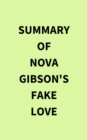 Image for Summary of Nova Gibson&#39;s Fake Love