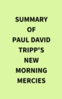 Image for Summary of Paul David Tripp&#39;s New Morning Mercies