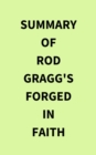 Image for Summary of Rod Gragg&#39;s Forged in Faith