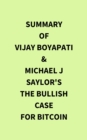 Image for Summary of Vijay Boyapati &amp; Michael J Saylor&#39;s The Bullish Case for Bitcoin