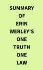Image for Summary of Erin Werley&#39;s One Truth One Law