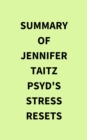 Image for Summary of Jennifer  Taitz PsyD&#39;s Stress Resets