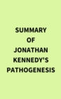 Image for Summary of Jonathan Kennedy&#39;s Pathogenesis