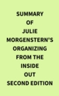 Image for Summary of Julie Morgenstern&#39;s Organizing from the Inside Out second edition