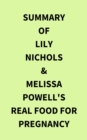 Image for Summary of Lily Nichols &amp; Melissa Powell&#39;s Real Food for Pregnancy