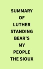 Image for Summary of Luther Standing Bear&#39;s My People the Sioux