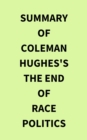 Image for Summary of Coleman Hughes&#39;s The End of Race Politics