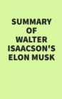 Image for Summary of Walter Isaacson&#39;s Elon Musk