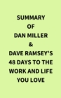 Image for Summary of Dan Miller &amp; Dave Ramsey&#39;s 48 Days to the Work and Life You Love