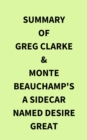 Image for Summary of Greg Clarke &amp; Monte Beauchamp&#39;s A Sidecar Named Desire Great