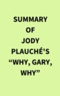 Image for Summary of Jody Plauche&#39;s &quot;Why, Gary, Why&quot;