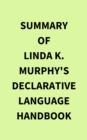 Image for Summary of Linda K. Murphy&#39;s Declarative Language Handbook