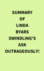 Image for Summary of Linda Byars Swindling&#39;s Ask Outrageously!