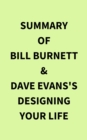 Image for Summary of Bill Burnett &amp; Dave Evans&#39;s Designing Your Life