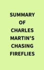 Image for Summary of Charles Martin&#39;s Chasing Fireflies