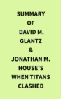 Image for Summary of David M. Glantz &amp; Jonathan M. House&#39;s When Titans Clashed