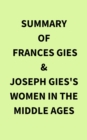 Image for Summary of Frances Gies &amp; Joseph Gies&#39;s Women in the Middle Ages