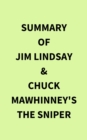 Image for Summary of Jim Lindsay &amp; Chuck Mawhinney&#39;s The Sniper