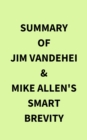 Image for Summary of Jim VandeHei &amp; Mike Allen&#39;s Smart Brevity