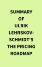 Image for Summary of Ulrik Lehrskov-Schmidt&#39;s The Pricing Roadmap