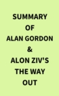 Image for Summary of Alan Gordon &amp; Alon Ziv&#39;s The Way Out