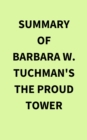Image for Summary of Barbara W. Tuchman&#39;s The Proud Tower