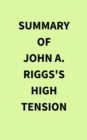 Image for Summary of John A. Riggs&#39;s High Tension