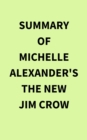 Image for Summary of Michelle Alexander&#39;s The New Jim Crow