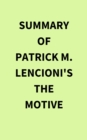 Image for Summary of Patrick M. Lencioni&#39;s The Motive