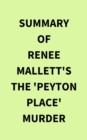 Image for Summary of Renee Mallett&#39;s The &#39;Peyton Place&#39; Murder