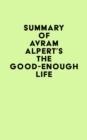 Image for Summary of Avram Alpert&#39;s The Good-Enough Life