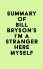 Image for Summary of Bill Bryson&#39;s I&#39;m a Stranger Here Myself